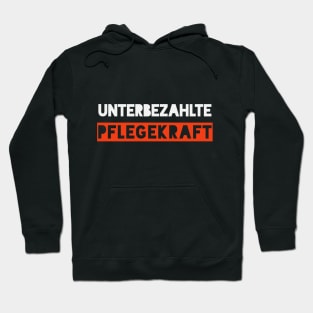 Unterbezahlte Pflegekraft - Systemrelevant Hoodie